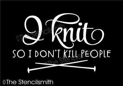 5433 - I knit so I don't - The Stencilsmith