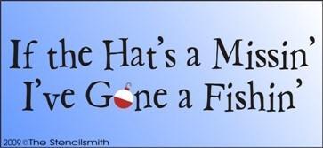 565 - If the Hat's Gone Missin' Fishin' - The Stencilsmith
