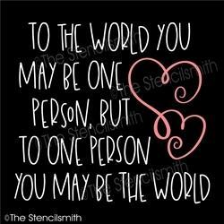 5789 - to the world you may be one person - The Stencilsmith