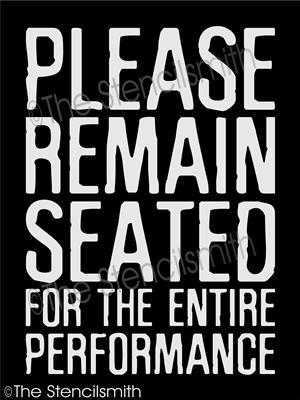 6019 - Please remain seated for the entire - The Stencilsmith