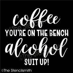 6127 - coffee you're on the bench - The Stencilsmith