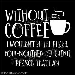 6135 - Without Coffee I wouldn't be - The Stencilsmith