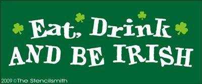 632 - Eat Drink And Be Irish - The Stencilsmith