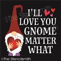 6485 - I'll love you gnome matter what - The Stencilsmith