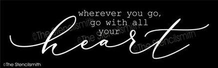 6611 - wherever you go, go with all your heart - The Stencilsmith