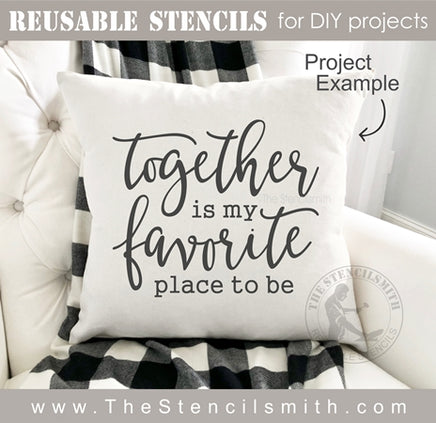 6860 - together is my favorite place to be - The Stencilsmith