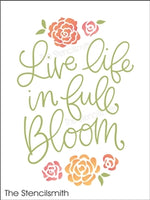 7432 - live life in full bloom - The Stencilsmith