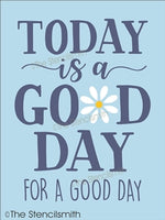 7481 - Today is a good day - The Stencilsmith