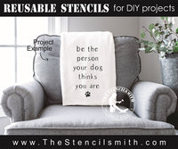 7513 - be the person your dog - The Stencilsmith