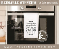 7530 - I want to grow my own food ...bacon seeds - The Stencilsmith