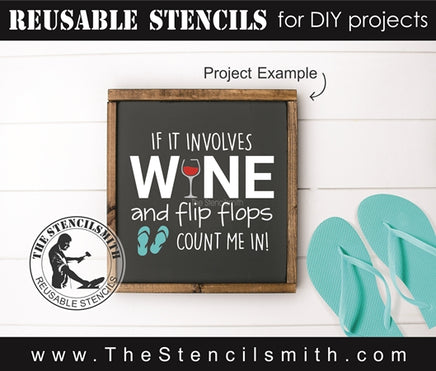 7578 - if it involves wine and flip flops - The Stencilsmith