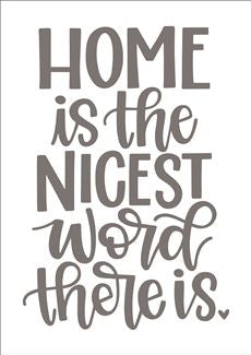 7957 - Home is the nicest word there is - The Stencilsmith