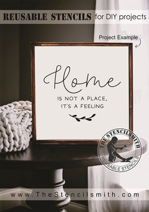 7988 - home is not a place it's a feeling - The Stencilsmith