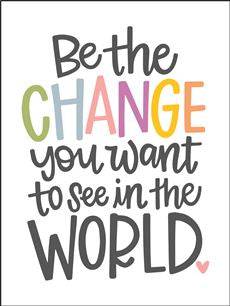 8038 - be the change you want to see - The Stencilsmith