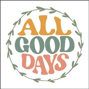8068 - all good days - The Stencilsmith