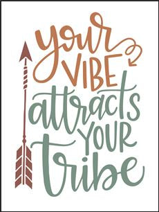 8071 - your vibe attracts your tribe - The Stencilsmith