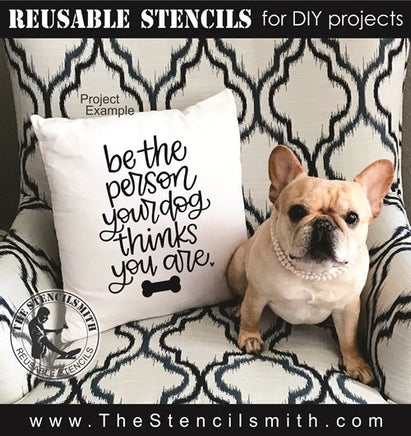 8095 - be the person your dog thinks - The Stencilsmith
