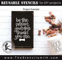 8095 - be the person your dog thinks - The Stencilsmith