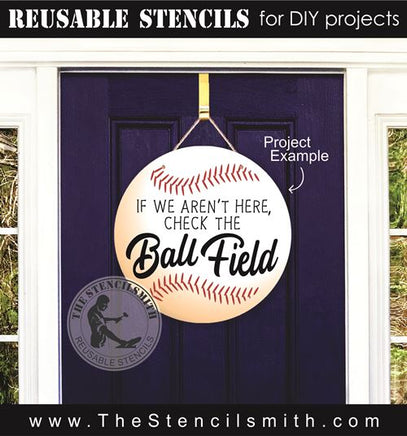 8185 - if we aren't here check the ball field - The Stencilsmith