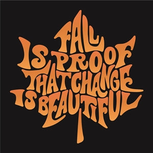 8431 - fall is proof that change - The Stencilsmith