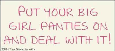 Put your big girl panties on and deal with it!