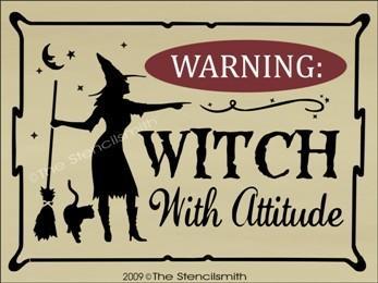 858 - Warning Witch With Attitude - The Stencilsmith