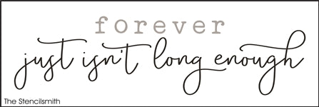 8634 - forever just isn't long enough - The Stencilsmith