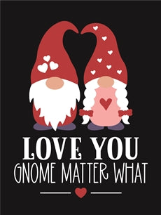 8659 - love you gnome matter what - The Stencilsmith