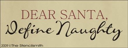 917 - Dear Santa Define Naughty - The Stencilsmith