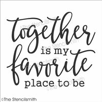 6860 - together is my favorite place to be - The Stencilsmith