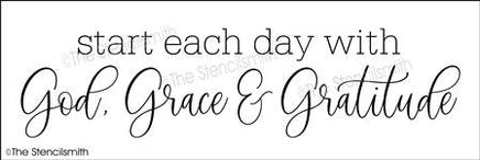 6863 - start each day with God Grace - The Stencilsmith