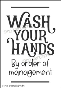 6894 - wash your hands by order of - The Stencilsmith