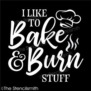 7072 - I like to bake & burn stuff - The Stencilsmith